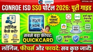 Conroe ISD SSO Portal Guide 2026: लॉगिन सिस्टम, फीचर्स और पूरी जानकारी